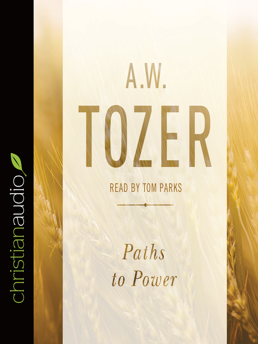 Title details for Paths to Power by A.W. Tozer - Available